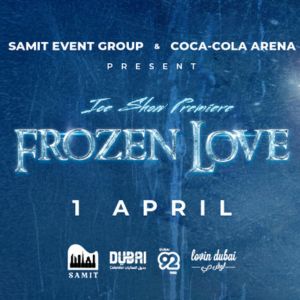 frozen love, coca-cola arena Dubai Event